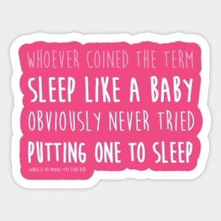Sleep like a baby?? in hot pink #whereisthemanual Sticker
